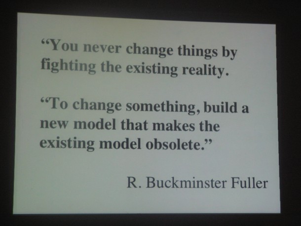 Buckminster Fuller’s quote about creating new models and tools to change reality. Buckminster Fuller’s quote about creating new models and tools to change reality