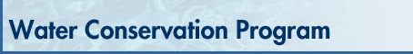 Water Conservation Program Water Conservation Program